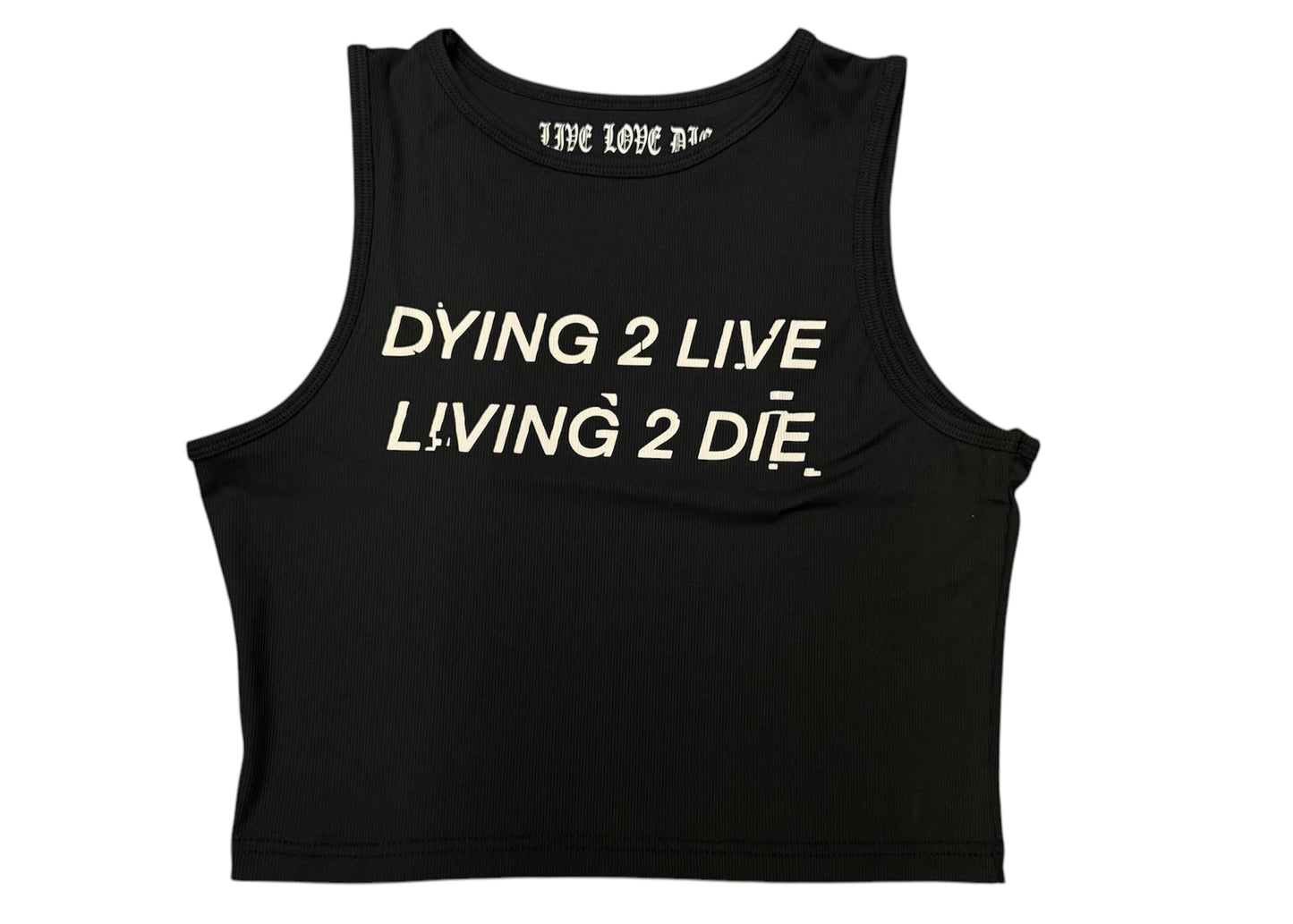 DYING 2 LIVE LIVING 2 DIE TANK TOP